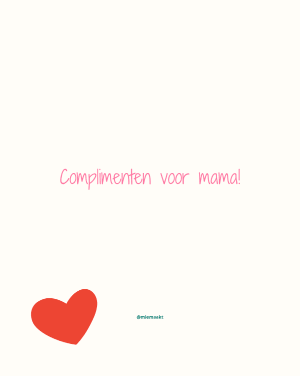 Complimenten voor mama